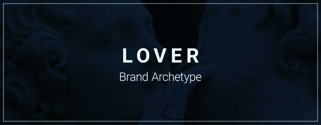 Lover Brand Archetype